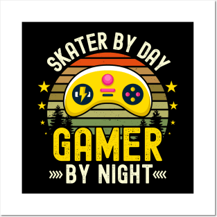 Skater Lover by Day Gamer By Night For Gamers Posters and Art